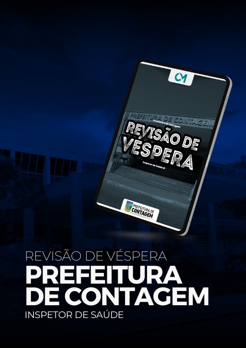 Prefeitura de Contagem - Revisão de Véspera (Inspetor de Saúde III)