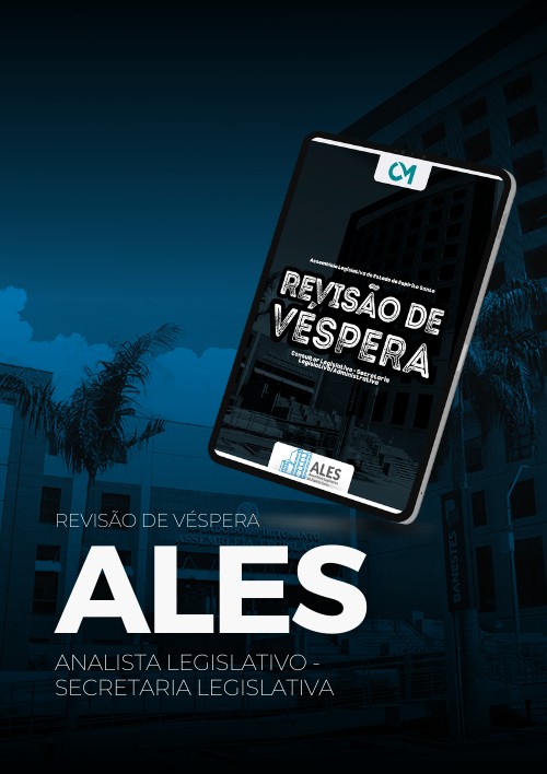 ALES - Revisão de Véspera - Analista legislativo (Secretaria Legislativa/Administrativa)
