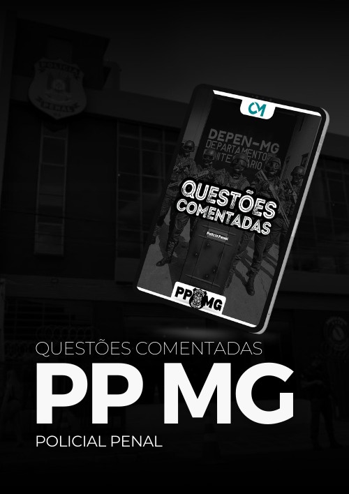 PP MG - Questões Comentadas (Polícia Penal)